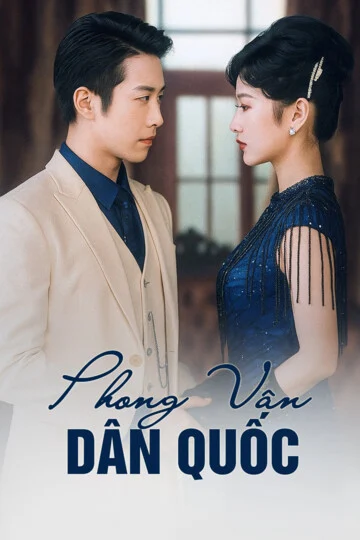 Xem phim Phong Vân Dân Quốc