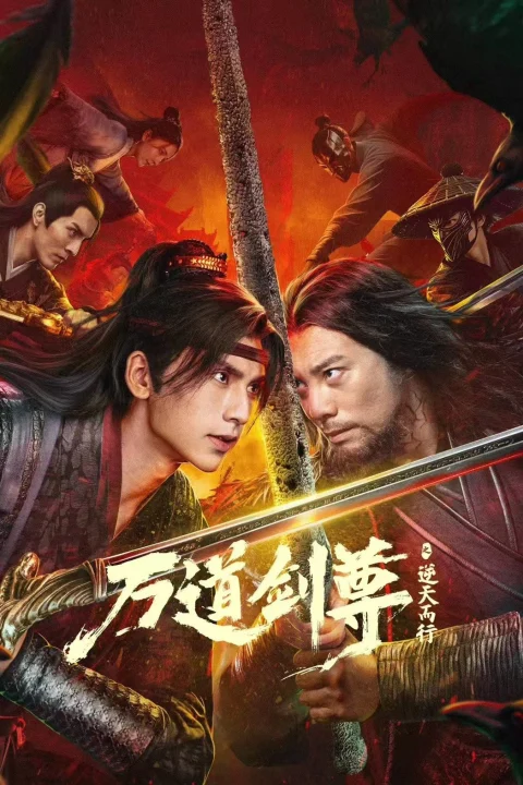 Xem phim Vạn Đạo Kiếm Tôn: Nghịch Thiên Nhi Hành